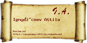 Ignyácsev Attila névjegykártya